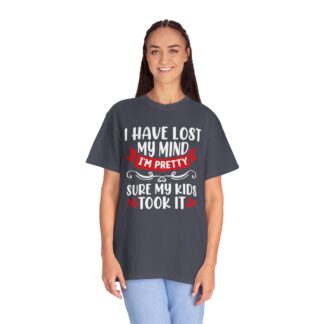 Funny mom Tshirt - Humor Parenting Tee - I Have Lost My Mind Iām Pretty Sure My Kids Took It - Image 3