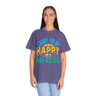 Good vibes t-shirt for Self-Love & Authentic Living - Exist to Be Happy Not to Impress Unisex Tee - Image 35