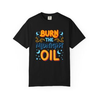 Bold motivational quote tee - Burn the Midnight Oil Unisex Tee - Image 33