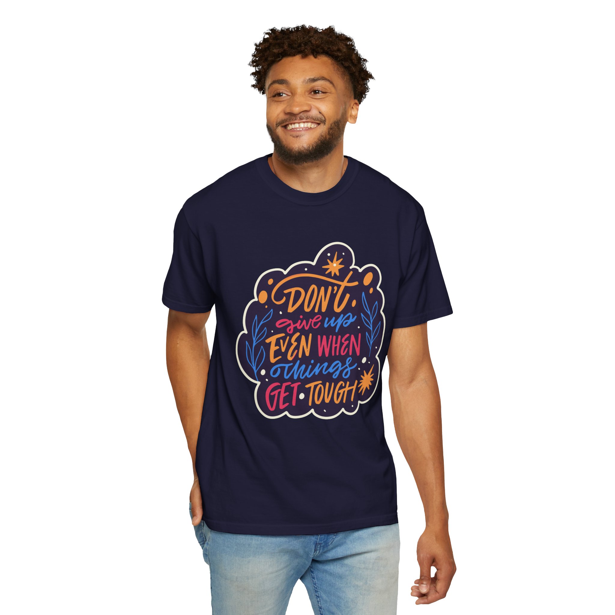 Don't Give Up T-Shirt – Inspirational Motivational Quote Graphic Tee for Positivity, Strength & Determination. - Image 22