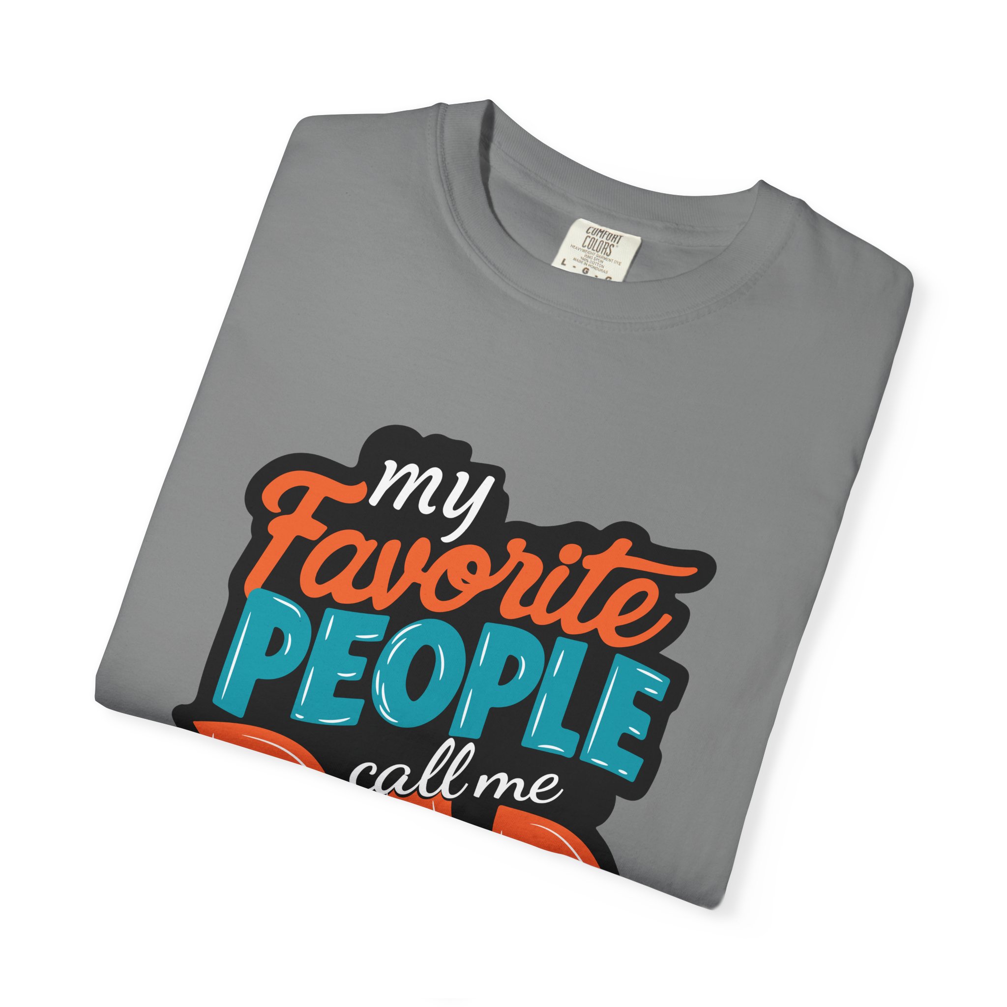 My Favorite People Call Me Dad Unisex T-Shirt, Gift for Dad, Father's Day Shirt, Birthday Gift, Casual Tees, Everyday Wear. - Image 23