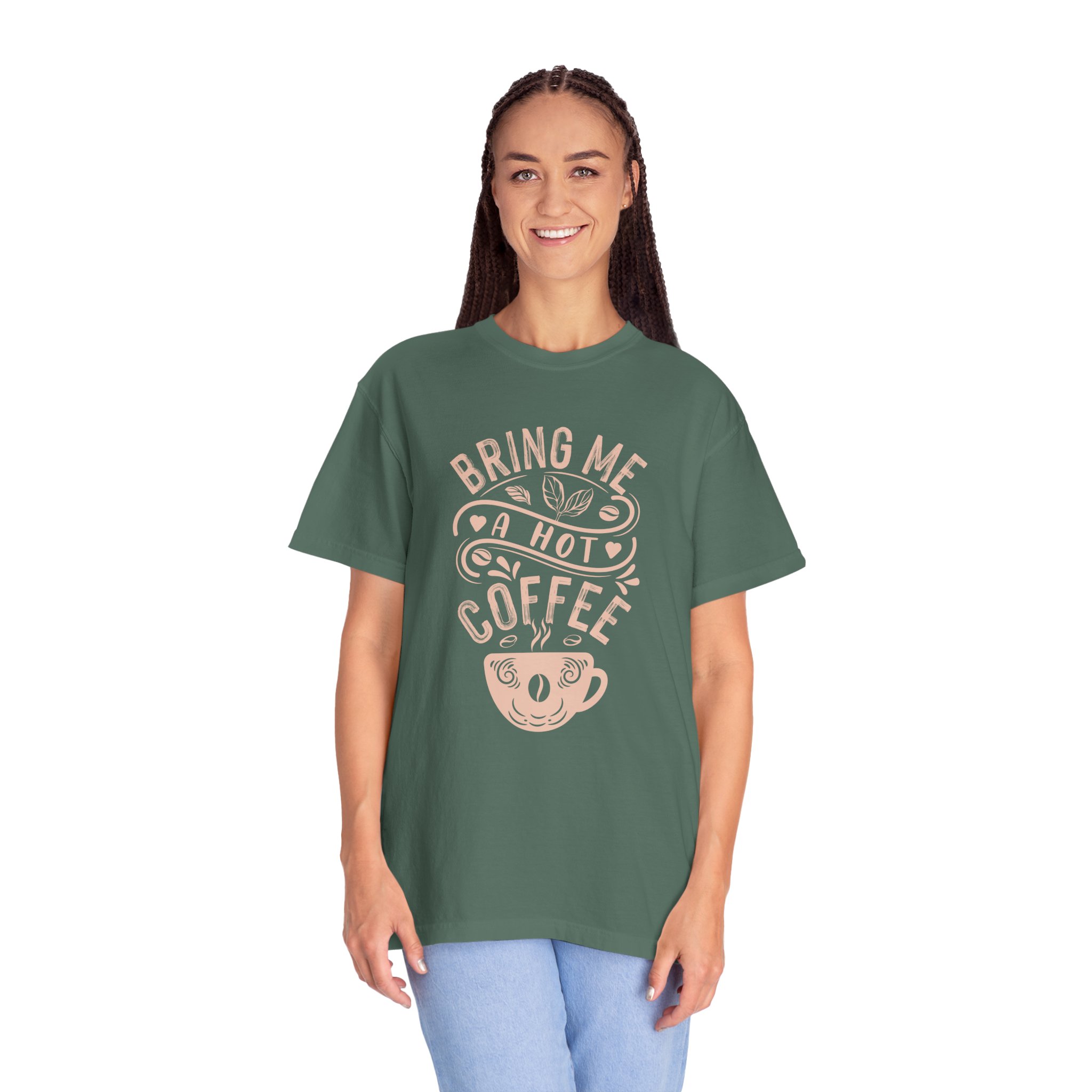 b2 - 1.9 - Bring Me a Hot Coffee T-Shirt – Funny Coffee Lover Graphic Tee for Caffeine Lovers & Daily Vibes. - Image 19