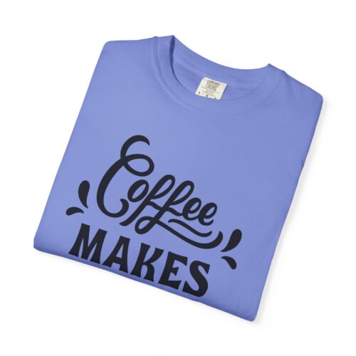 Coffee lover funny tshirt - Lives Better Tee - Image 7
