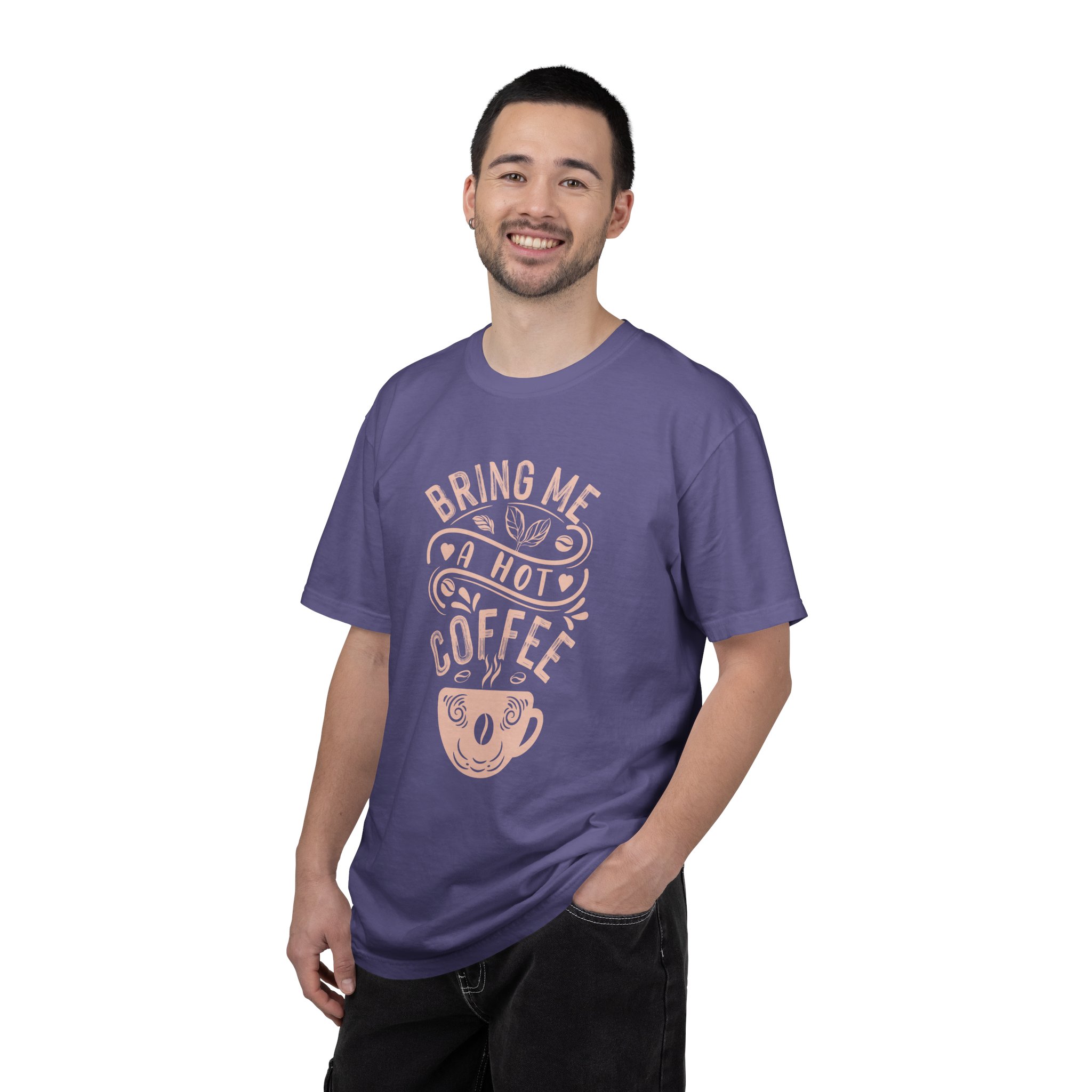 b2 - 1.9 - Bring Me a Hot Coffee T-Shirt – Funny Coffee Lover Graphic Tee for Caffeine Lovers & Daily Vibes. - Image 2
