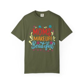 Moms Make Life Beautiful T-Shirt – Cute Love Graphic Tee for Moms, Perfect Gift Giving & Everyday Wear. - Image 9