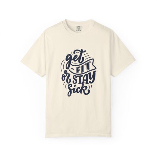 Motivational quotes tshirt Workout Tee - Get Fit or Stay Sick Unisex Tee - Image 17