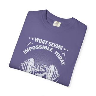 What Seems Impossible Today Will One Day Become Your Warm Up T-Shirt – Motivational Gym Graphic Tee for Strength, Progress & Determination. - Image 39