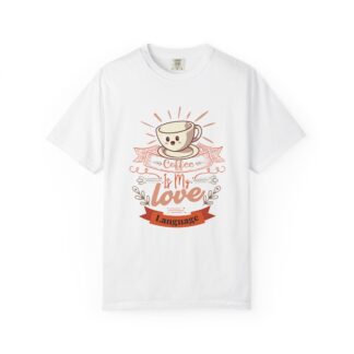 Coffee Love T-Shirt | Unisex Garment-Dyed Tee, Cute Coffee Shirt, Perfect Gift for Coffee Lovers, Casual Wear.