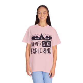 Adventure-Ready Garment-Dyed T-Shirt | Never Stop Exploring Graphic Tee, Camping Shirt, Travel Apparel, Nature Lover Gift. (Copy) - Image 51