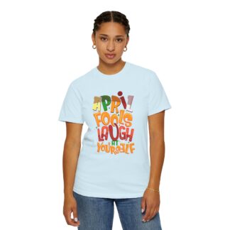 Cute funny t-shirt Unisex Tee for Humor - Laugh at Yourself April Fools Unisex Tee - Image 44