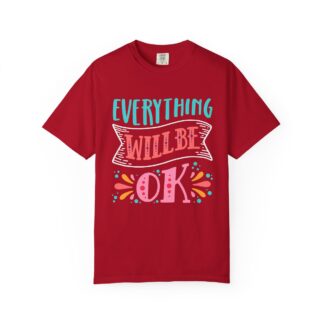 Casual Positive Quote T-Shirt for Good Vibes - Everything Will Be OK Unisex Tee - Image 49