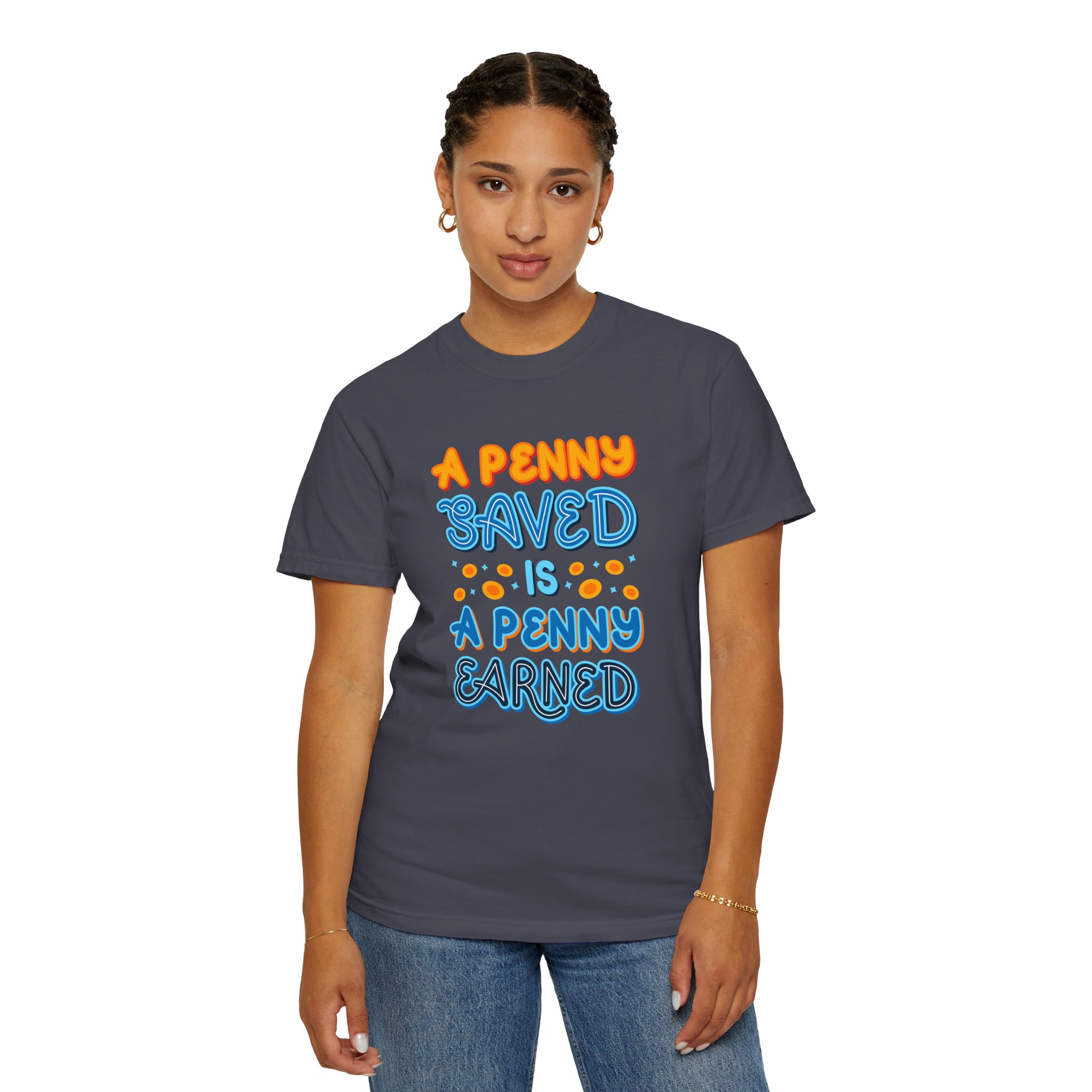 b2 - 2.7b - A Penny Saved Is a Penny Earned T-Shirt – Retro Inspirational Savings Quote Graphic Tee for Smart Living & Financial Motivation. - Image 20