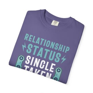 Gamer Graphic Tee for Gamers with Humor | EarnestlilyRelationship Status: Single Taken Gamer Unisex Tee - Image 47