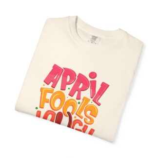 Cute funny Tshirt for Pranks & Laughs - Laugh at Yourself April Fools Unisex Tee - Image 23