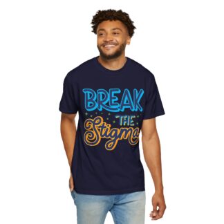 Cool positive quote t-shirt for Positivity - Break the Stigma Unisex Tee - Image 30