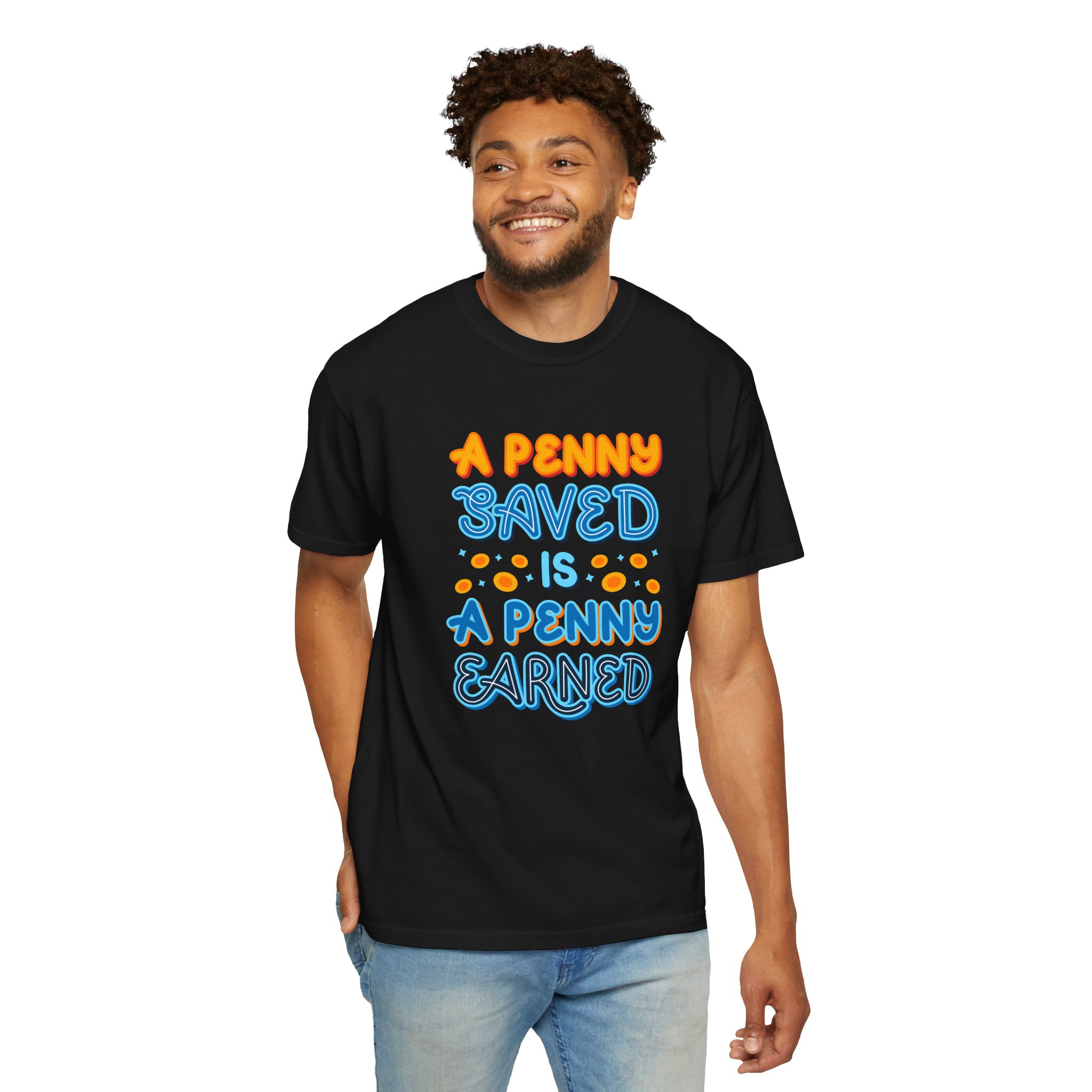 b2 - 2.7b - A Penny Saved Is a Penny Earned T-Shirt – Retro Inspirational Savings Quote Graphic Tee for Smart Living & Financial Motivation. - Image 6