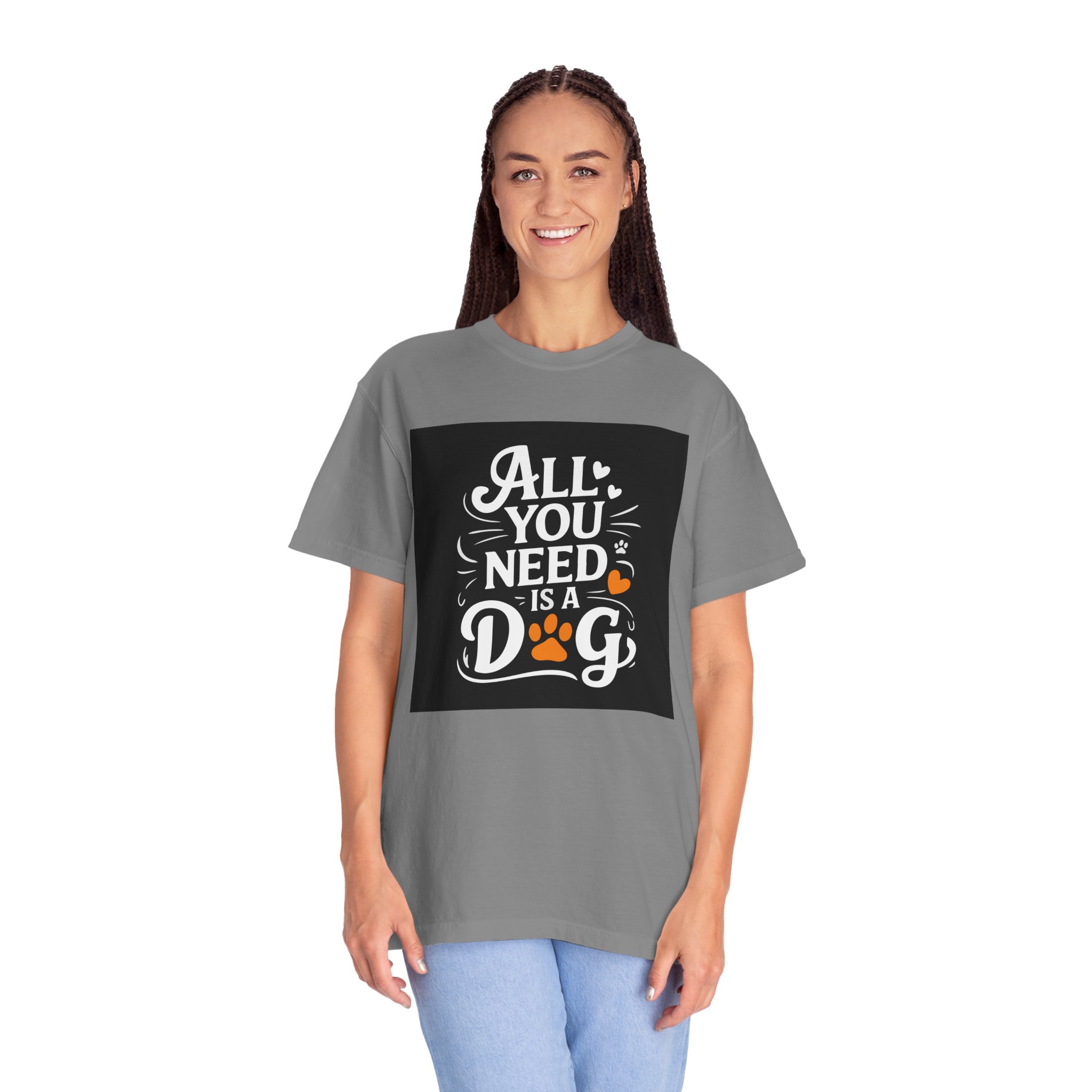 Dog Lover's Unisex Garment-Dyed T-Shirt | All You Need Is a Dog, Pet Owner Gift, Dog Mom Shirt, Animal Lover Tee, Cute Pet Apparel. - Image 19