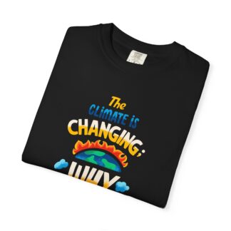 Positive Change T-Shirt for Eco Awareness - The Climate Is Changing Why Aren’t We Unisex Tee - Image 7