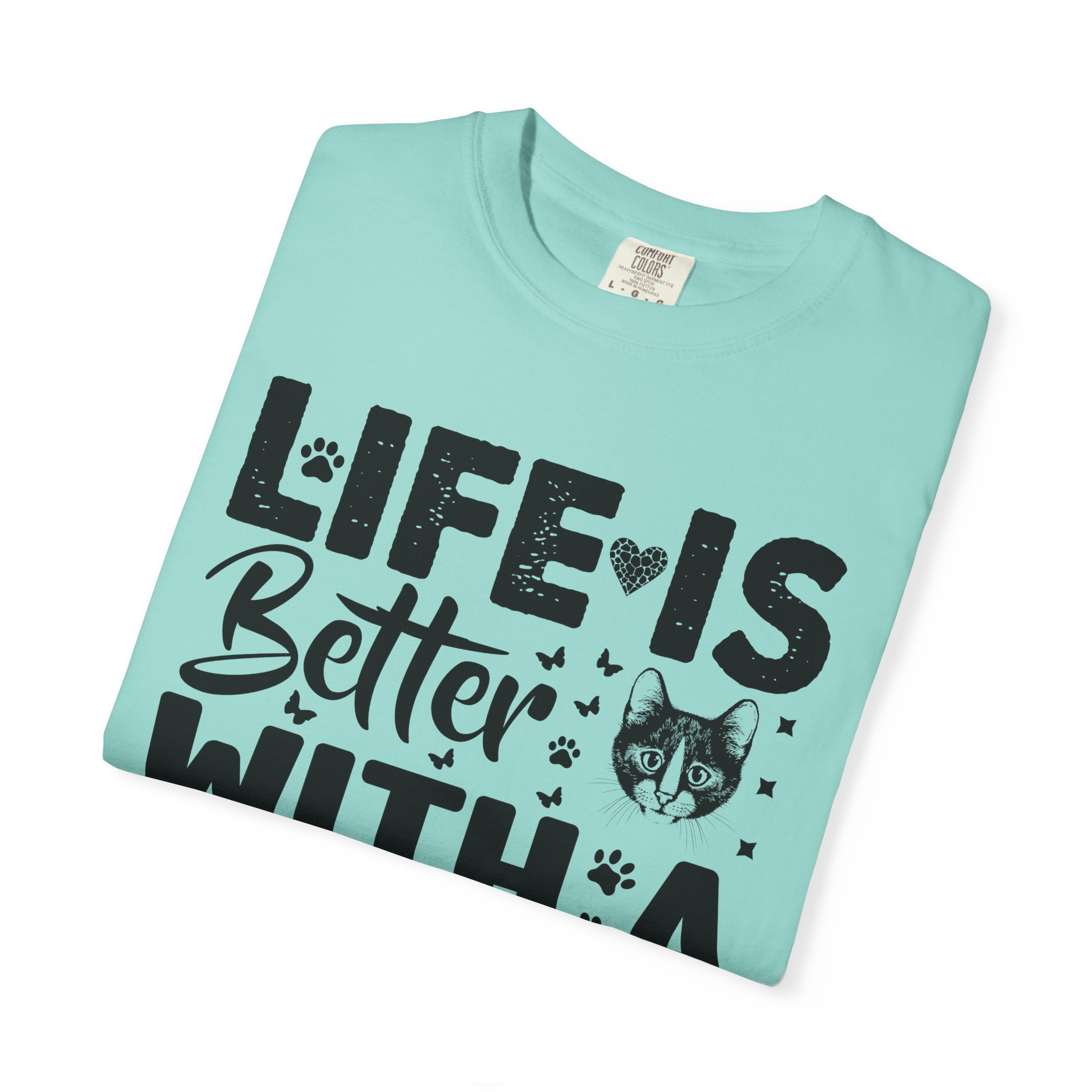 C - 5.18 - Life Is Better With A Cat lover T-Shirt. - Image 39