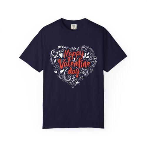 Happy Valentine's Day Unisex Garment-Dyed T-shirt, Love Shirt, Heart T-shirt, Couple's Gift, Cute Valentine's Tee, Casual Wear.