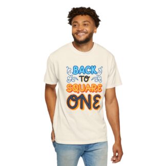 Vintage Sarcastic Quote T-Shirt for Fun - Back to Square One Unisex T-Shirt - Image 14