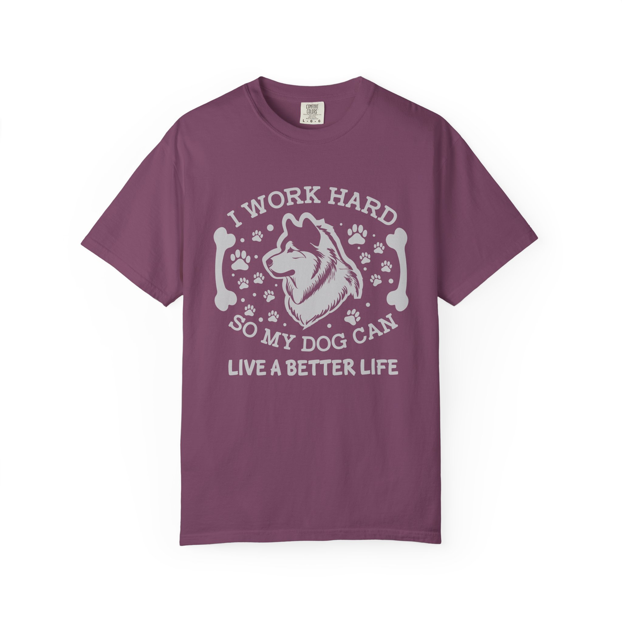 I Work Hard So My Dog Can Live a Better Life T-Shirt – Funny Dog Lover Graphic Tee for Pet Parents & Everyday Motivation. - Image 41