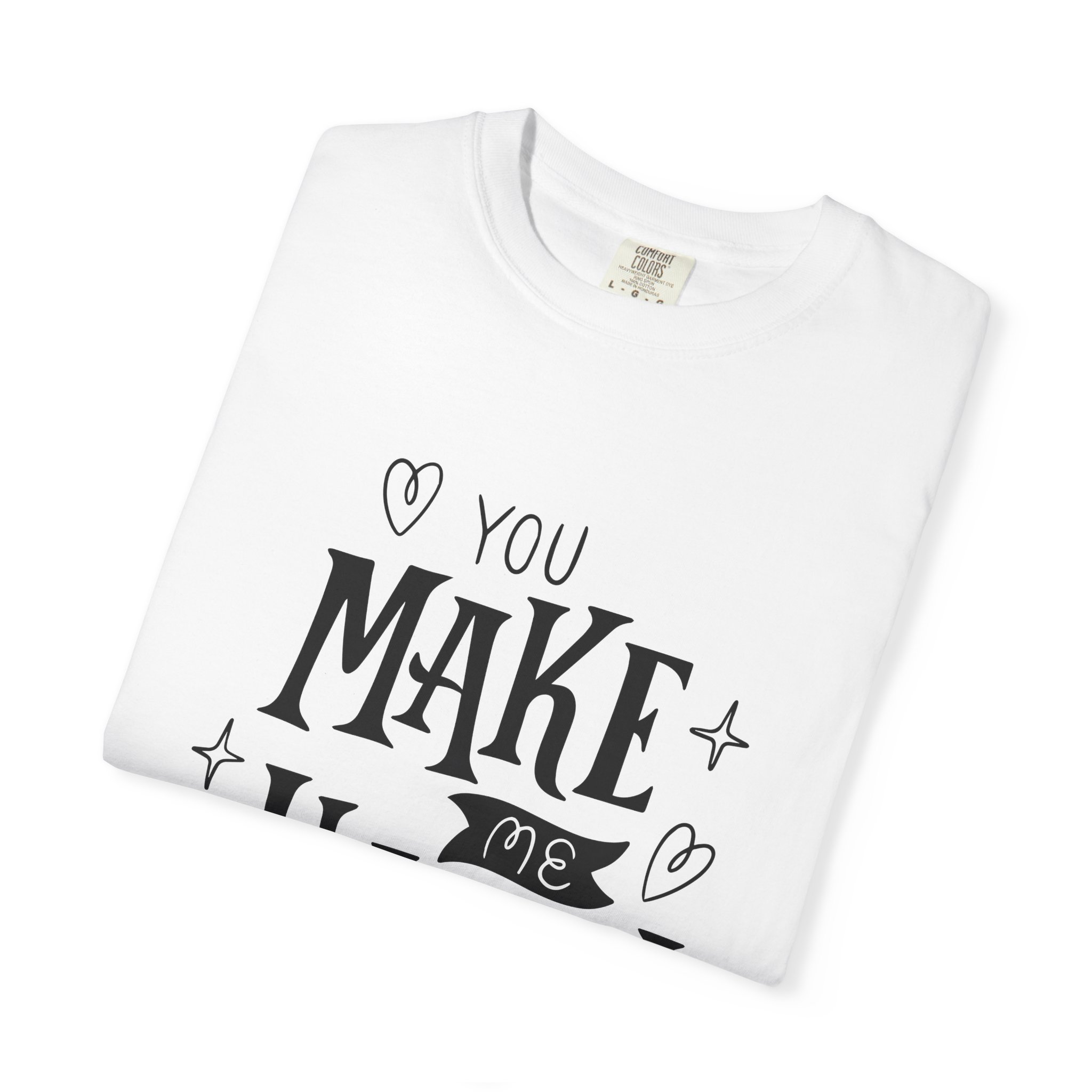 Joyful Message T-Shirt - You Make Me Happy - Gift for Friends, Casual Wear, Birthday Gift, Uplifting Apparel, Everyday Comfort. - Image 7