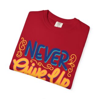 Inspirational quotes t shirt Motivational Wear - Never Give Up T-Shirt - Image 39