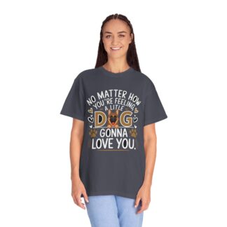 No Matter How You’re Feeling, a Little Dog Gonna Love You T-Shirt – Cute Dog Lover Graphic Tee for Comfort, Loyalty & Feel-Good Vibes. - Image 27