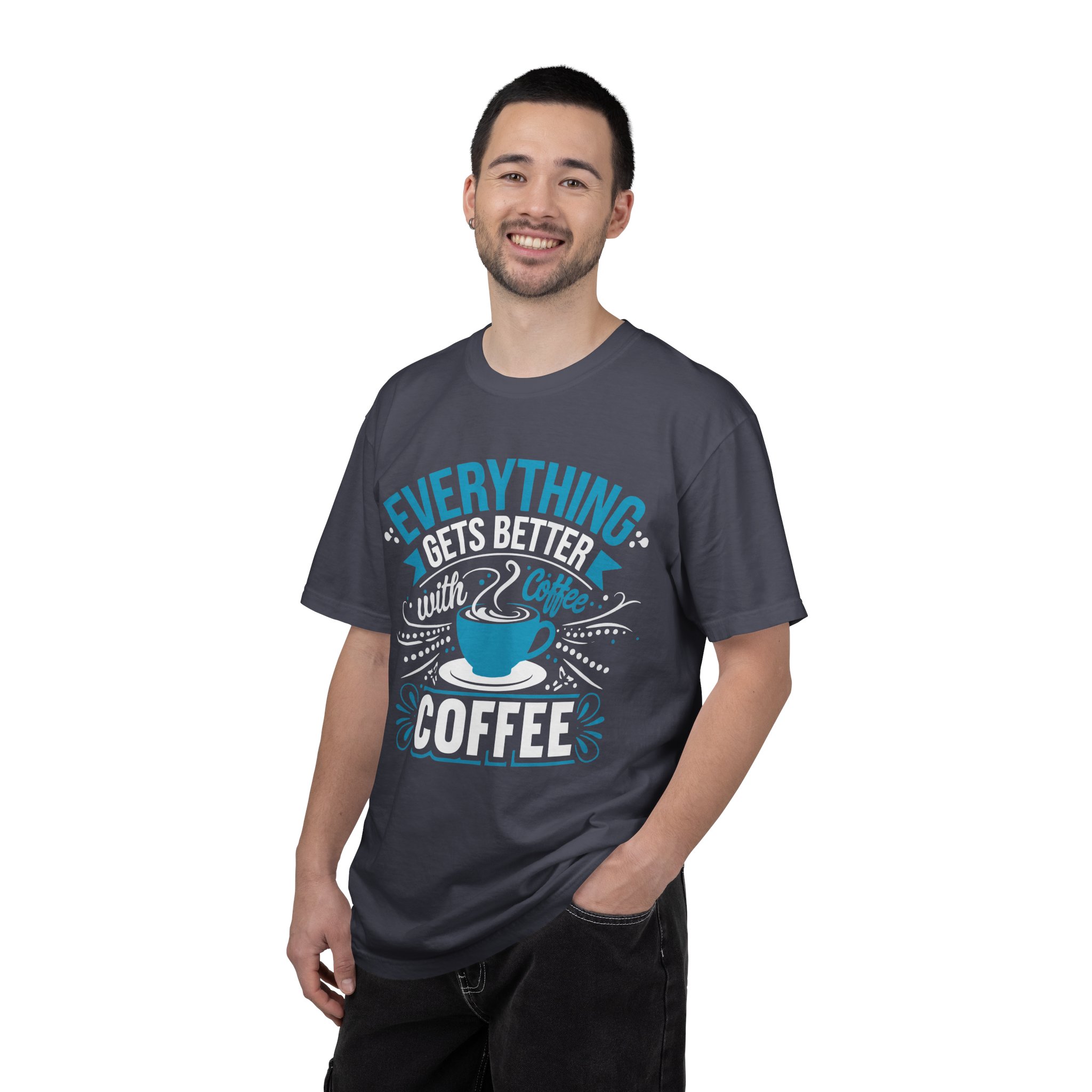 b2 - 1.13 - Everything Gets Better with Coffee T-Shirt – Positive Coffee Lover Graphic Tee for Good Vibes & Daily Motivation. - Image 34