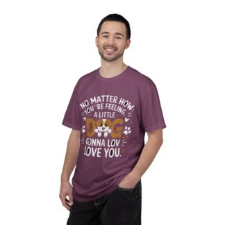 No Matter How You’re Feeling, a Little Dog Gonna Love You T-Shirt – Heartwarming Dog Lover Graphic Tee for Comfort, Loyalty & Feel-Good Vibes. - Image 42