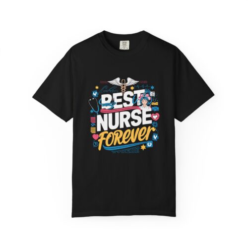 Best Nurse Forever T-shirt, Gift for Nurses, Unisex Graphic Tee, Nurse Appreciation Day, Healthcare Worker Shirt, Casual Wear.