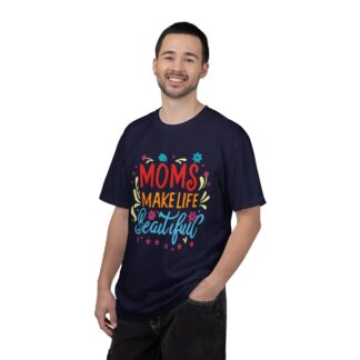 Moms Make Life Beautiful T-Shirt – Cute Love Graphic Tee for Moms, Perfect Gift Giving & Everyday Wear. - Image 2