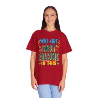 Positive Quote T-Shirt for Positivity & Support - You Are Not Alone In This Unisex tee - Image 43