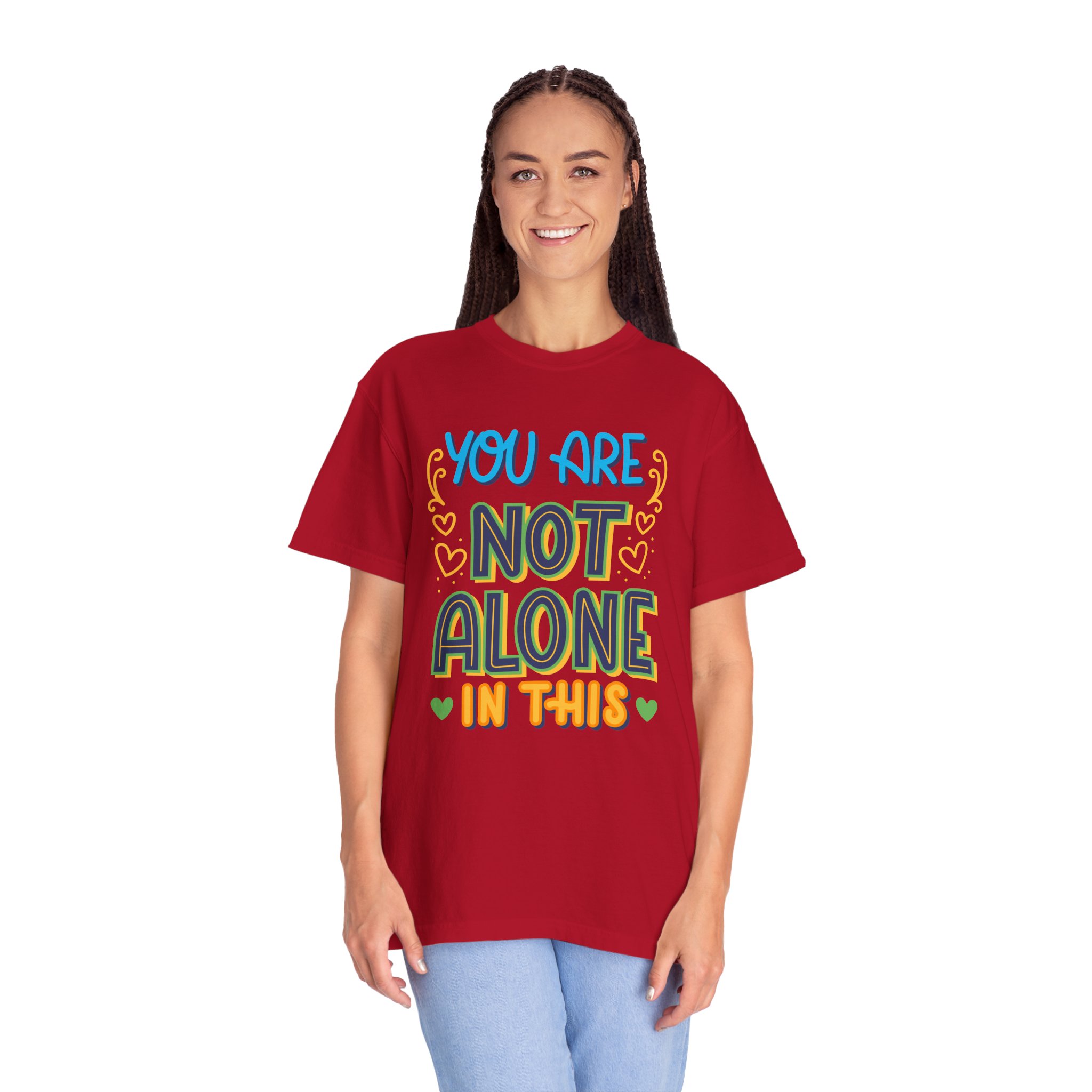 You Are Not Alone In This T-Shirt – Mental Health Support Graphic Tee for Awareness, Positivity & Encouragement. - Image 43