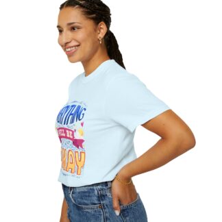 Bold inspirational Tshirts for Positivity - Everything Will Be Okay Unisex T-Shirt - Image 29