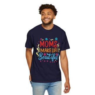 Moms Make Life Beautiful T-Shirt – Cute Love Graphic Tee for Moms, Perfect Gift Giving & Everyday Wear. - Image 6