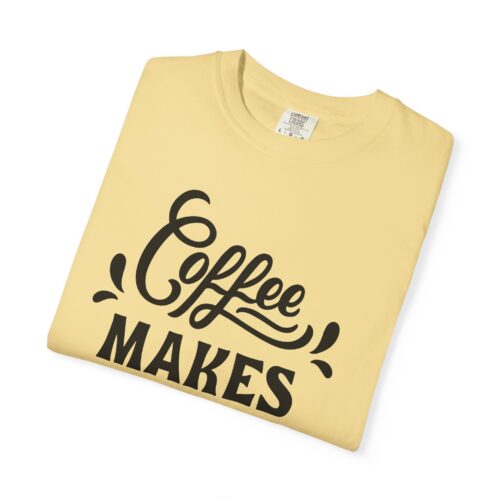 Coffee lover funny tshirt - Lives Better Tee - Image 23
