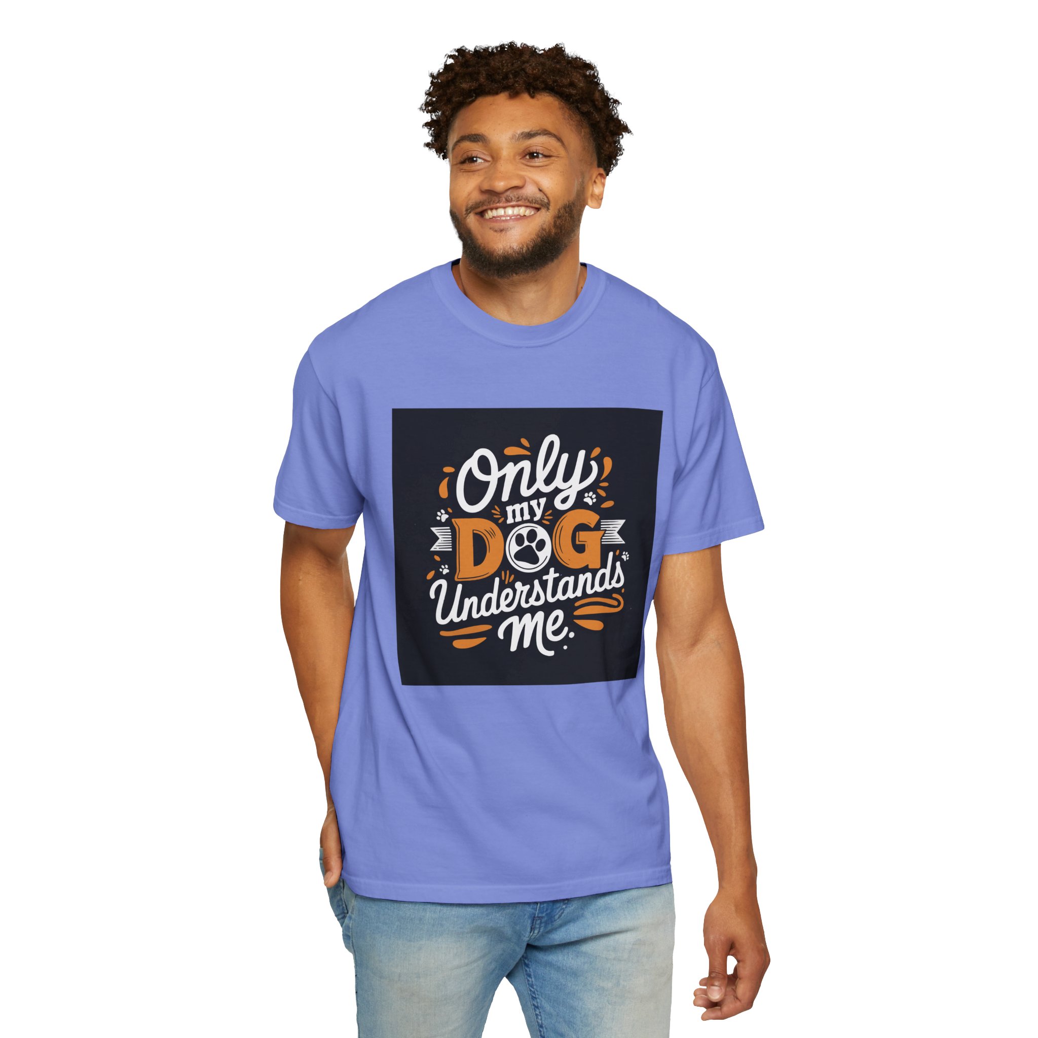 Unisex Dog Lover T-Shirt, "Only My Dog Understands Me" Tee, Funny Pet Shirt, Gift for Dog Parents, Cute Animal Lover Apparel. - Image 30