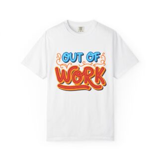 Vintage sarcastic Tshirt – Humorous Everyday Retro - Out of Work T-Shirt – Unisex Tee - Image 9