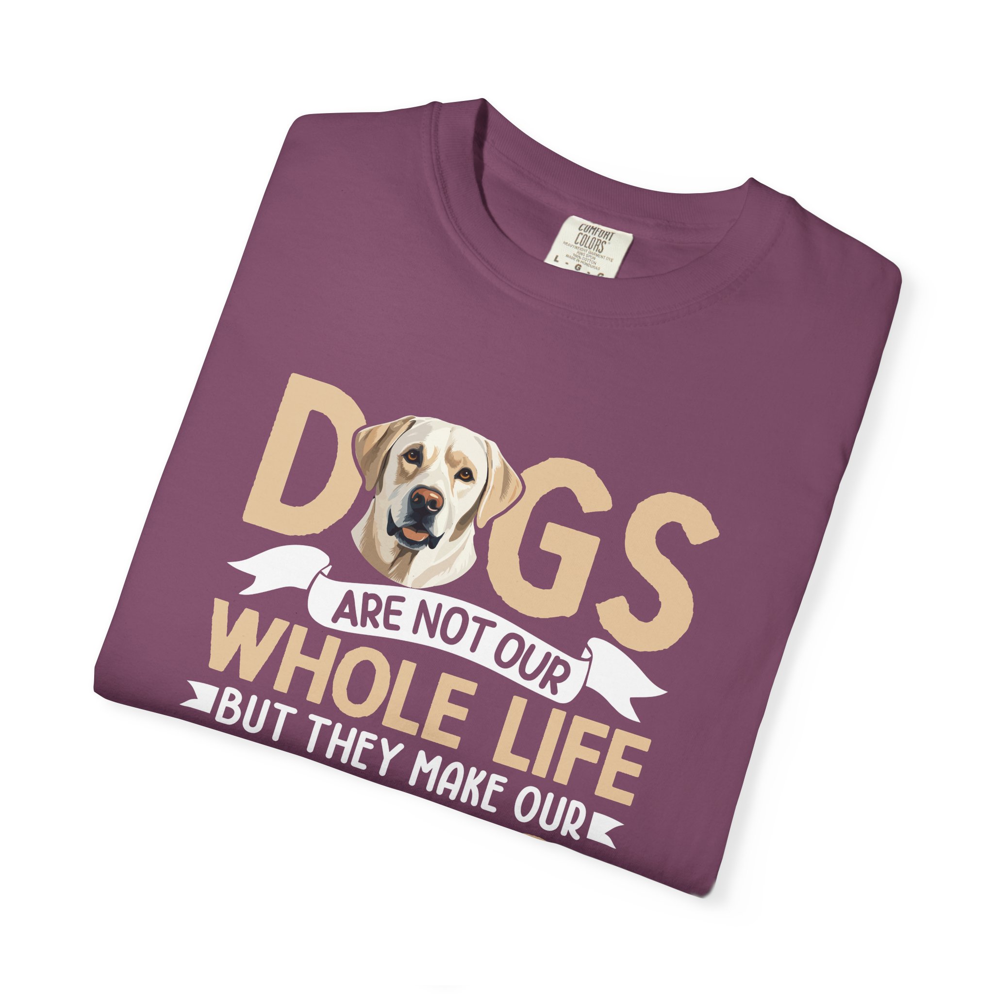 b2 - 4.2 - Dogs Are Not Our Whole Life They Make Our Lives Whole T-Shirt – Heartwarming Dog Lover Graphic Tee for Pet Lovers & Emotional Everyday Style. - Image 47