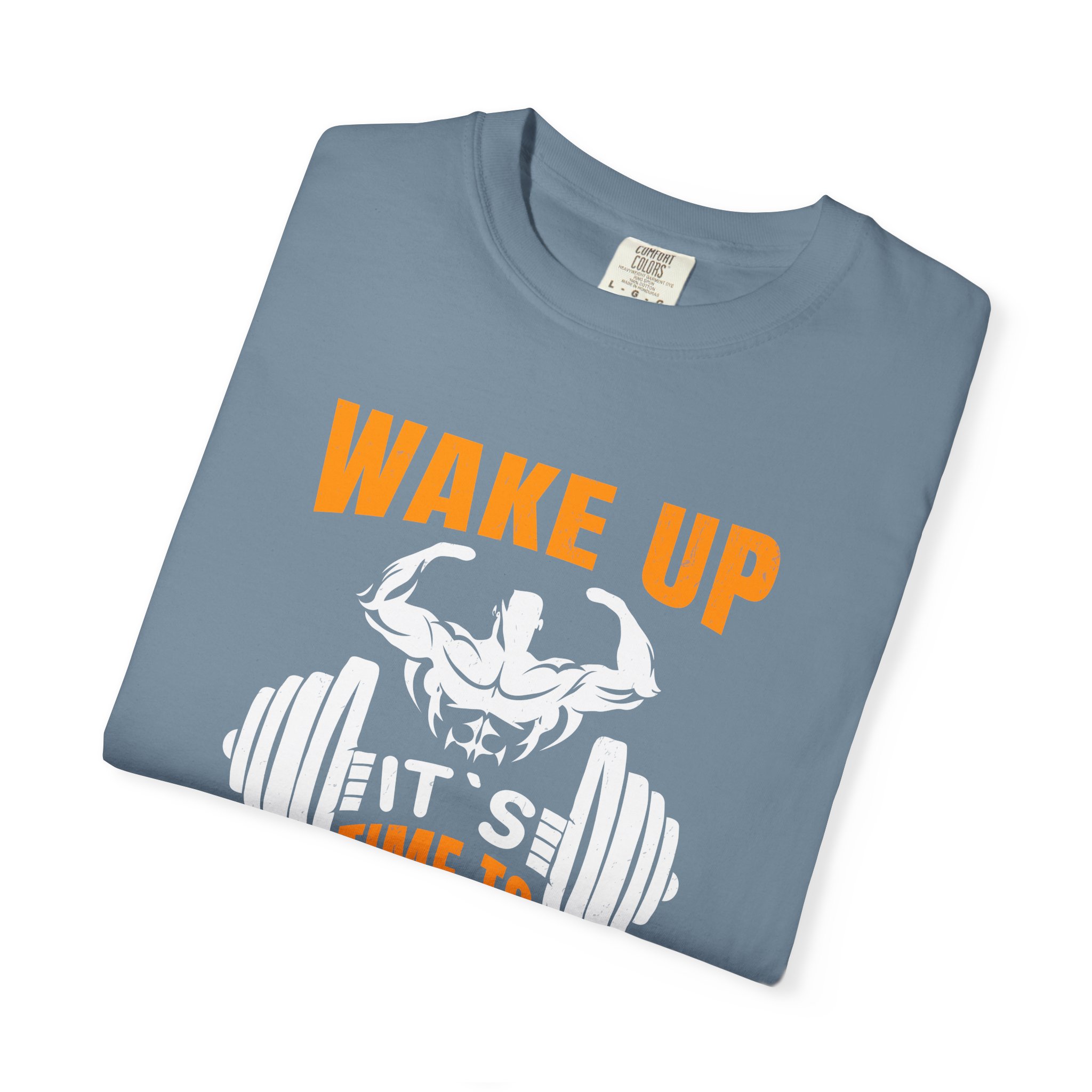 b2 - 6.19 - Wake Up It’s Time to Lift T-Shirt – Motivational Weightlifting Graphic Tee for Early Grind, Strength & Gym Dedication. - Image 23