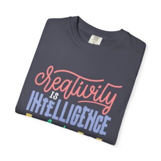 Bold Inspirational T-Shirt: Embrace Creativity - Creativity Is Intelligence Having Fun Unisex Tee - Image 39