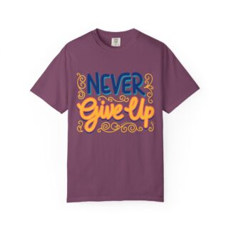 Inspirational quotes t shirt Motivational Wear - Never Give Up T-Shirt - Image 25