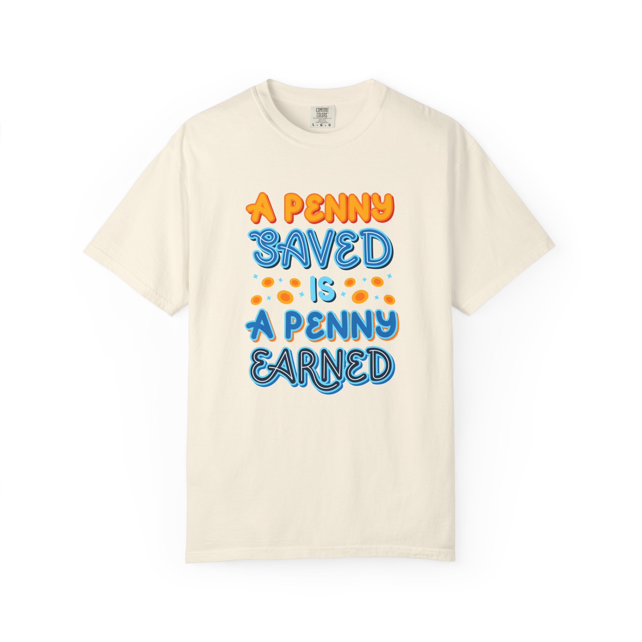 b2 - 2.7b - A Penny Saved Is a Penny Earned T-Shirt – Retro Inspirational Savings Quote Graphic Tee for Smart Living & Financial Motivation. - Image 33