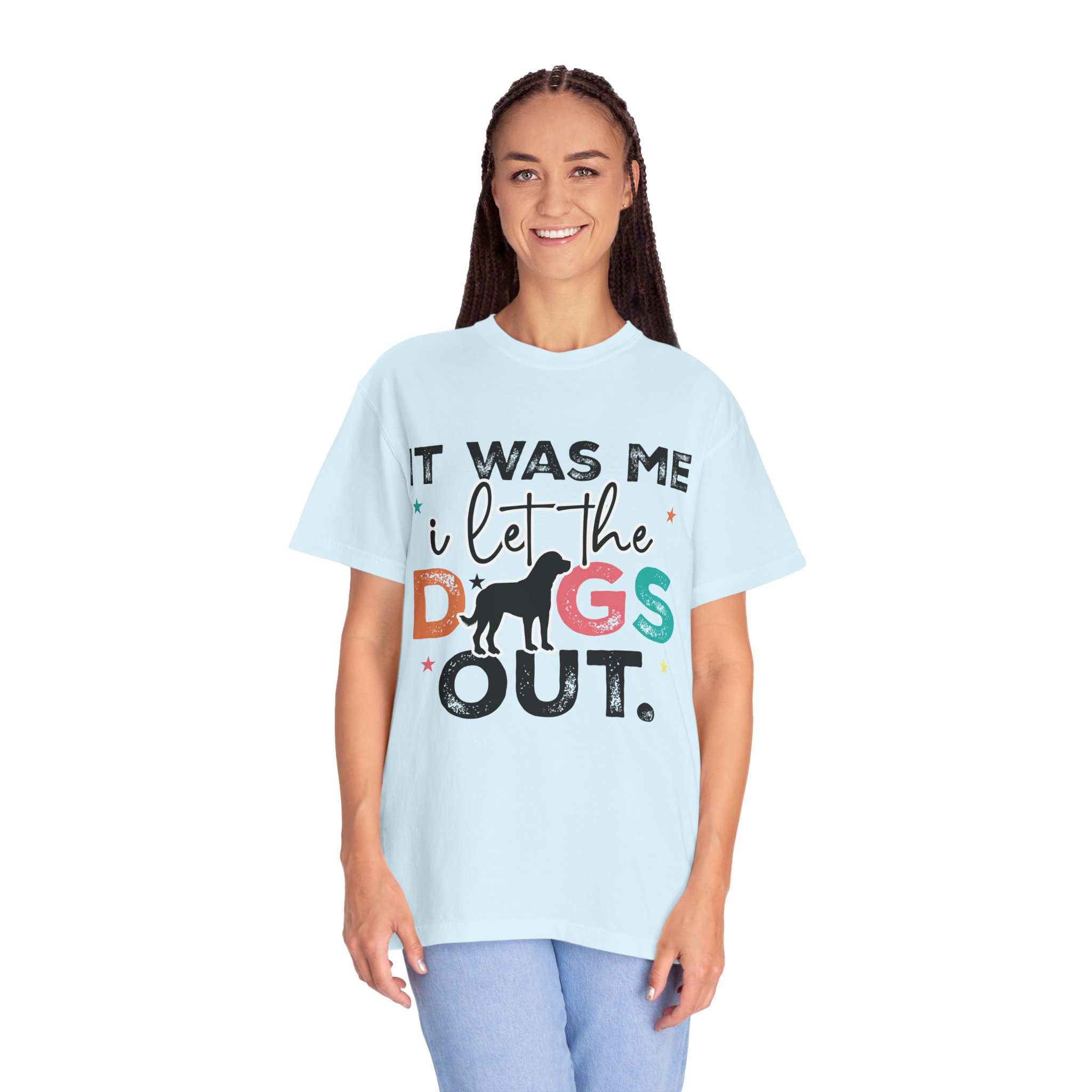 C - 4.12 - It Was Me I Let The Dogs Out T-Shirt — Funny Dog Lover Tee. - Image 35