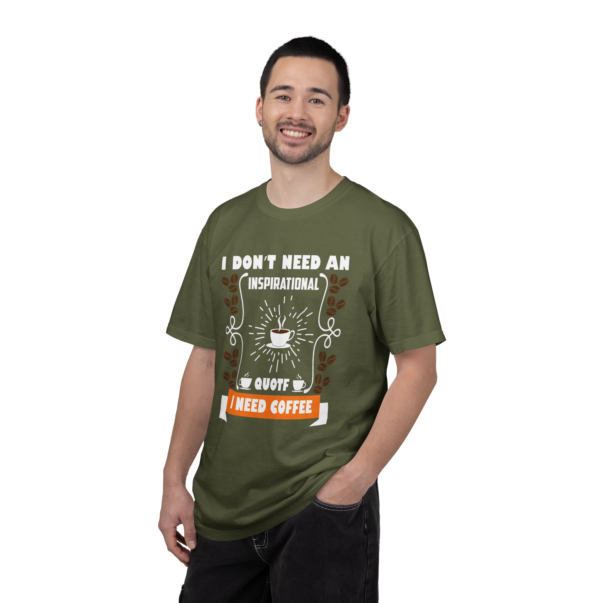 b2 - 1.19 - I Don’t Need an Inspirational Quote, I Need Coffee T-Shirt – Funny Coffee Lover Graphic Tee for Real Mood & Daily Energy. - Image 10