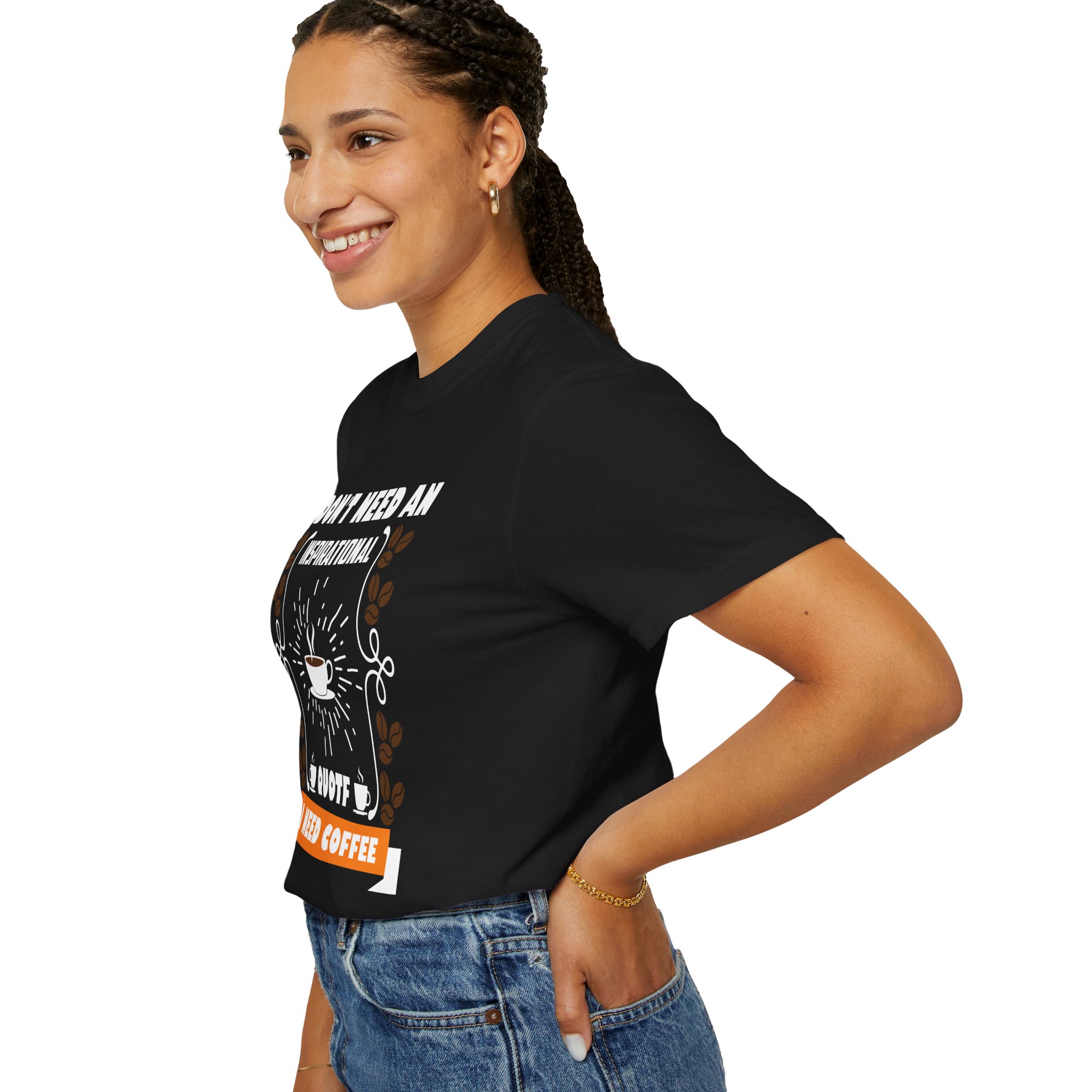 b2 - 1.19 - I Don’t Need an Inspirational Quote, I Need Coffee T-Shirt – Funny Coffee Lover Graphic Tee for Real Mood & Daily Energy. - Image 29