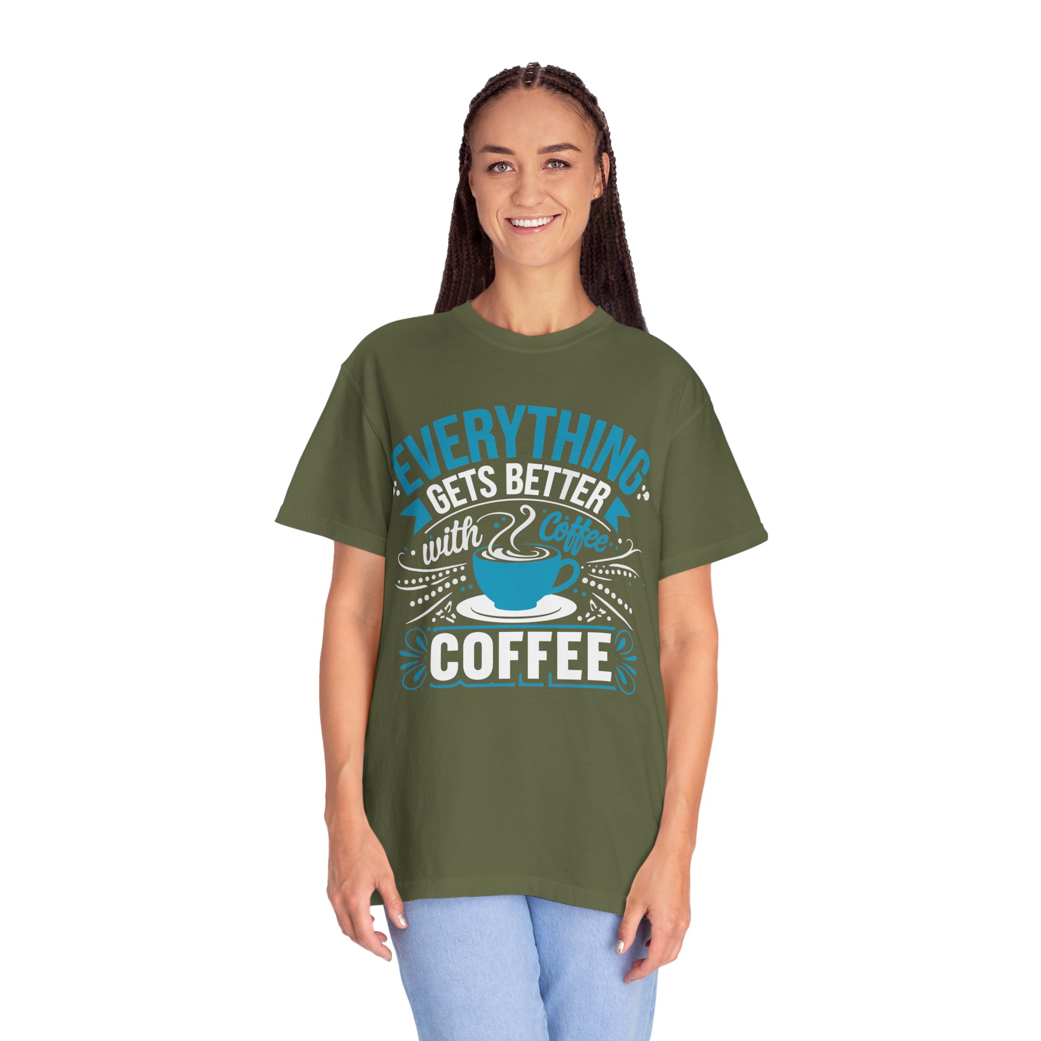 b2 - 1.13 - Everything Gets Better with Coffee T-Shirt – Positive Coffee Lover Graphic Tee for Good Vibes & Daily Motivation. - Image 19