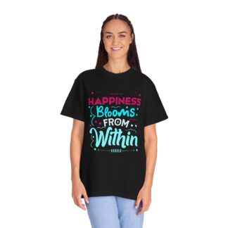 Inspirational quotes Tshirts for Self Love - Happiness Blooms From Within Unisex Tee - Image 3